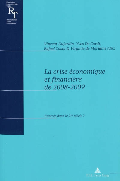 La crise économique et financière de 2008-2009 : l'entrée dans le 21e siècle ?