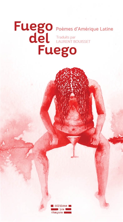 Fuego del fuego : poèmes d'Amérique latine