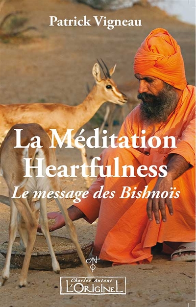 La méditation Heartfulness : le message des Bishnoïs