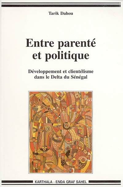 Entre parenté et politique : développement et clientélisme dans le delta du Sénégal