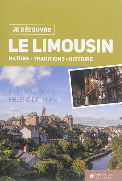 Le Limousin : nature, traditions, histoire