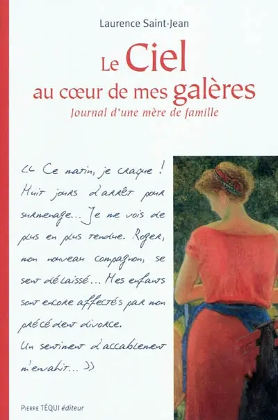 Le ciel au coeur de mes galères : journal d'une mère de famille