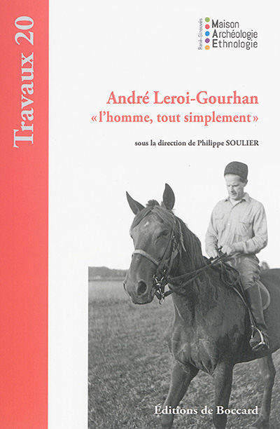 André Leroi-Gourhan, l'homme tout simplement
