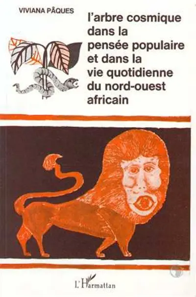 L'arbre cosmique dans la pensée populaire et dans la vie quotidienne du Nord-Ouest africain