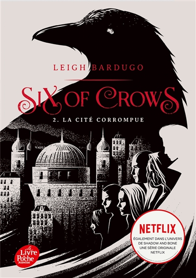 Six of the crows t.2 : La cité corrompue