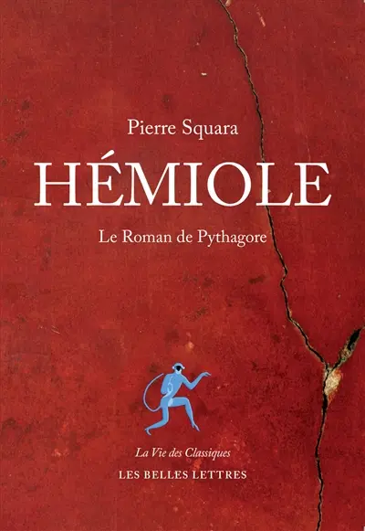 Hémiole : le roman de Pythagore