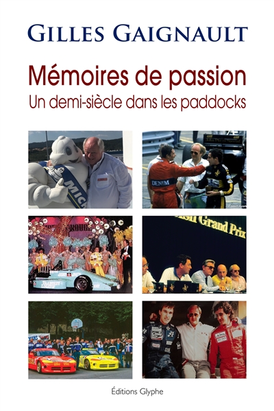 Mémoires de passion : un demi-siècle dans les paddocks