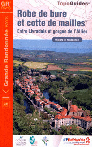 Robe de bure et cotte de mailles : entre Livradois et gorges de l'Allier : 9 jours de randonnée