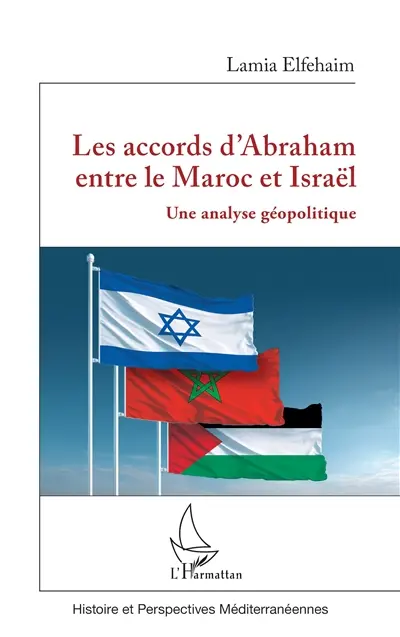 Les accords d'Abraham entre le Maroc et Israël : une analyse géopolitique
