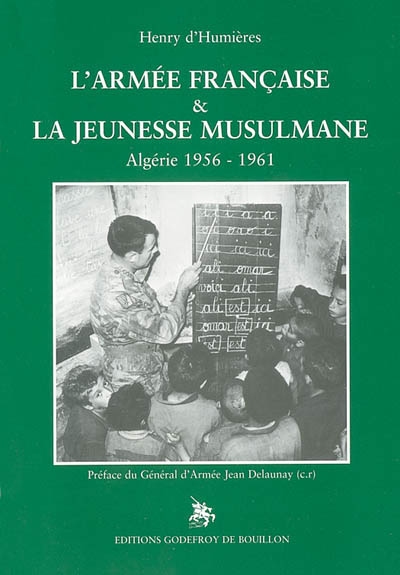 L'armée française et la jeunesse musulmane : Algérie 1956-1961