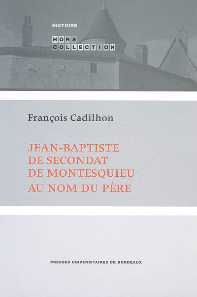 Jean-Baptiste de Secondat de Montesquieu, au nom du père