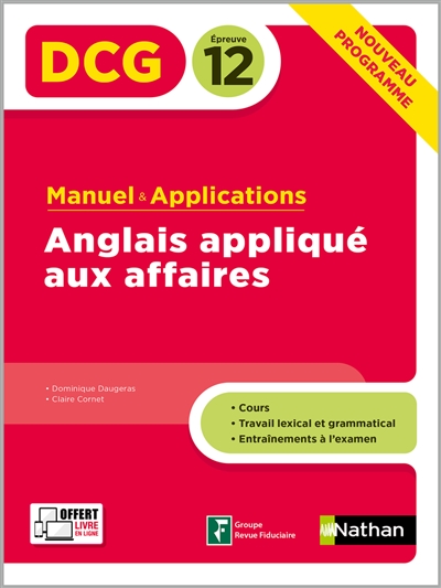 Anglais appliqué aux affaires, DCG épreuve 12 : manuel & applications : nouveau programme