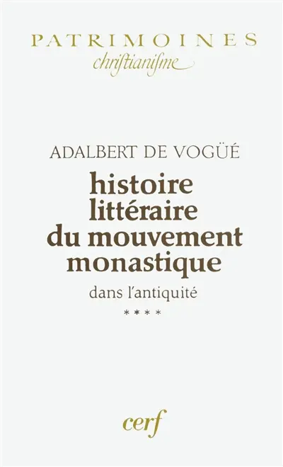 Histoire littéraire du mouvement monastique dans l'Antiquité : première partie : le monachisme latin. Vol. 4-1. Le monachisme latin : Sulpice Sévère et Paulin de Nole (393-409), Jérôme, homéliste et traducteur des Pachomiana
