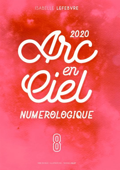 L'Arc en Ciel Numérologique...