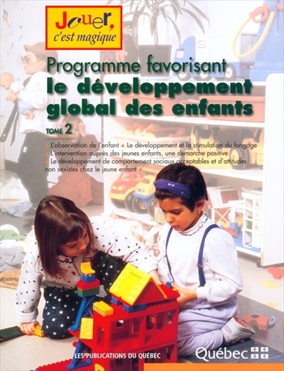 Jouer, c'est magique. Programme favorisant le développement global des enfants, tome 2