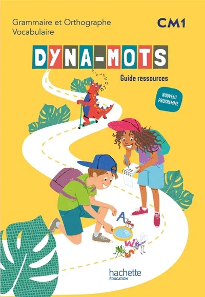 Dyna-mots CM1 : grammaire et orthographe, vocabulaire : guide ressources, nouveau programme