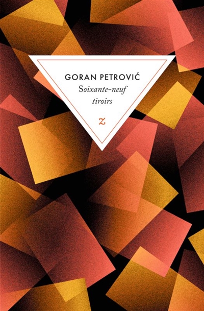 Goran Petrović - Soixante-neuf tiroirs 