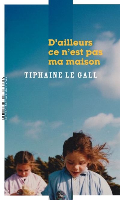 D'ailleurs ce n'est pas ma maison