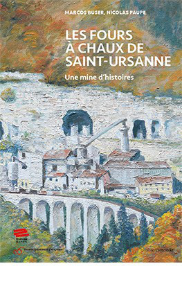 Les fours à chaux de Saint-Ursanne : une mine d'histoires