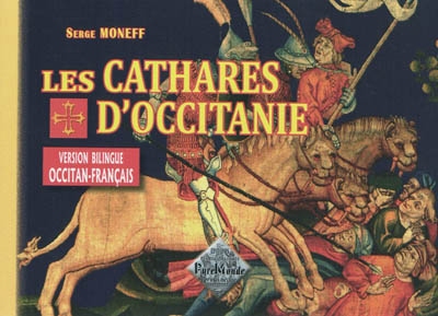Les cathares d'Occitanie : mythes et réalités