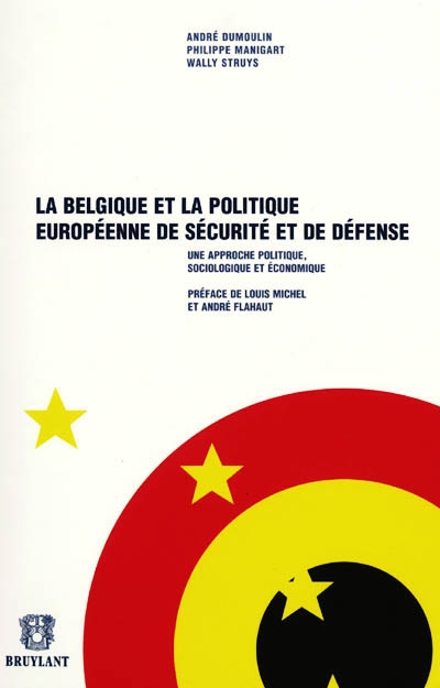 La Belgique et la politique européenne de sécurité et de défense : une approche politique, sociologique et économique