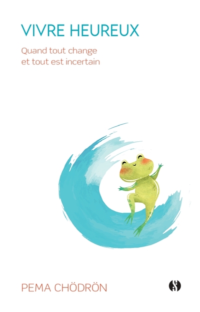 Vivre heureux : quand tout...