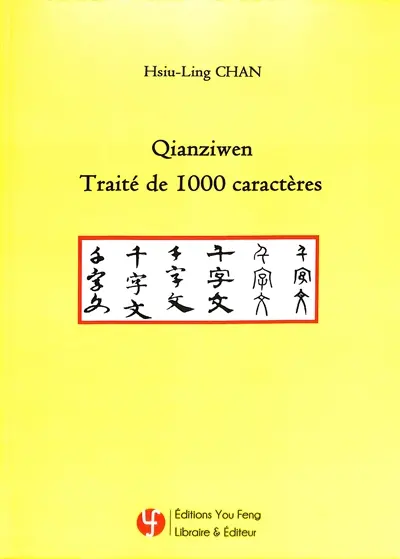 Qianziwen : traité de 1.000 caractères : six graphies du Qianziwen pour la calligraphie chinoise