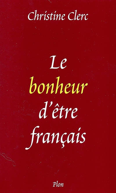 Le bonheur d'être français