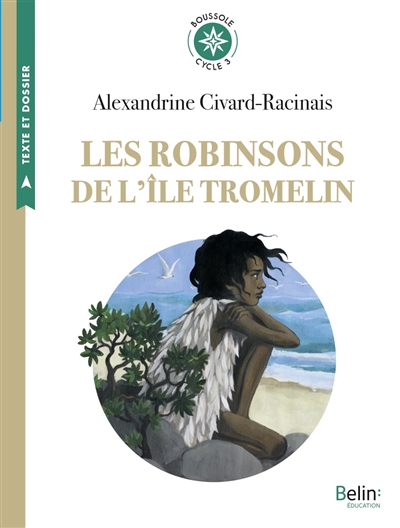 Les Robinsons de l'île Tromelin : l'histoire vraie de Tsimiavo