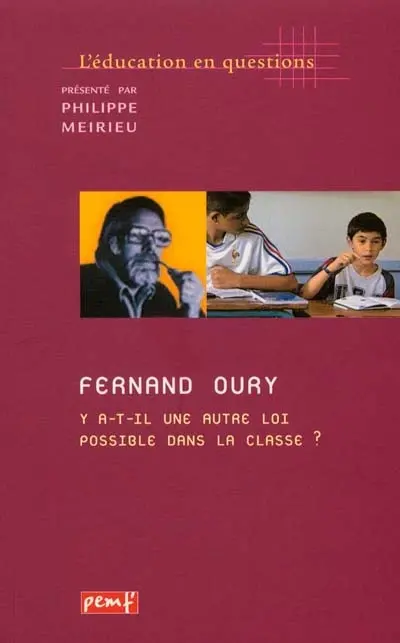 Fernand Oury, y a-t-il une autre loi possible dans la classe ?