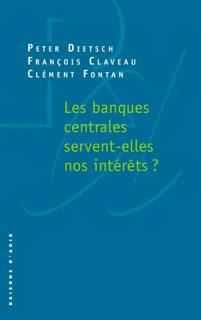 Les banques centrales servent-elles nos intérêts ?