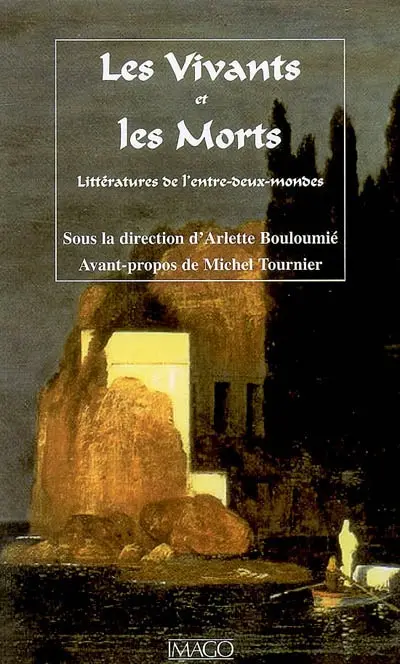 Les vivants et les morts : littératures de l'entre-deux-mondes