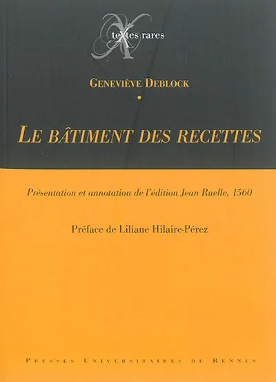 Le bâtiment des recettes : présentation et annotation de l'édition Jean Ruelle, 1560