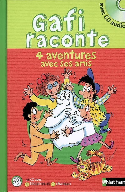 Gafi raconte 4 aventures avec ses amis