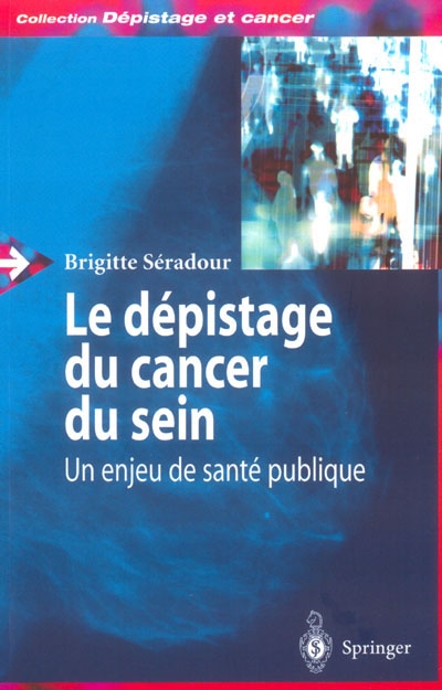 Le dépistage du cancer du sein : un enjeu de santé publique