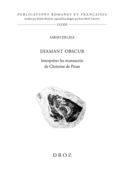 Diamant obscur : interpréter les manuscrits de Christine de Pizan