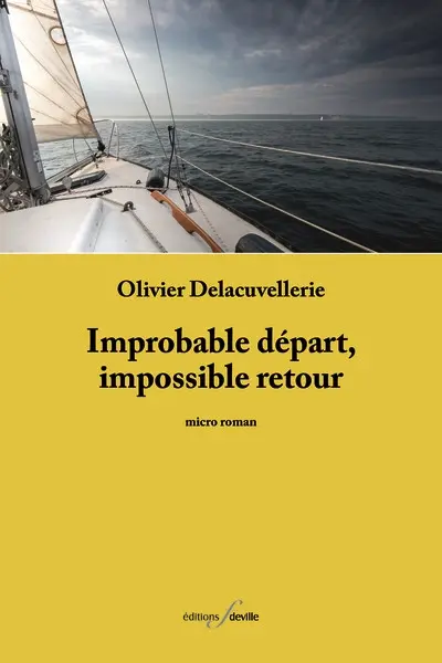 Improbable départ, impossible retour : micro roman