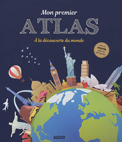 Mon premier atlas : à la découverte du monde