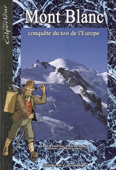 Mont Blanc : conquête du toit de l'Europe