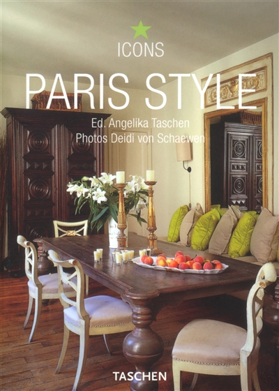 Paris style : exteriors, interiors, details