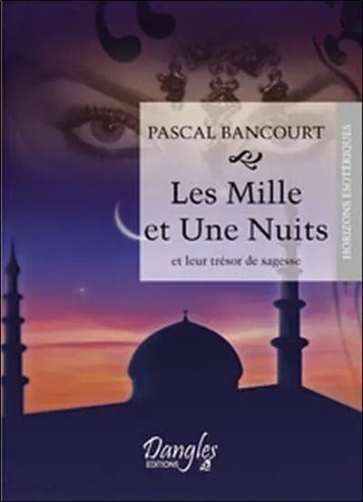 Les mille et une nuits et leur trésor de sagesse