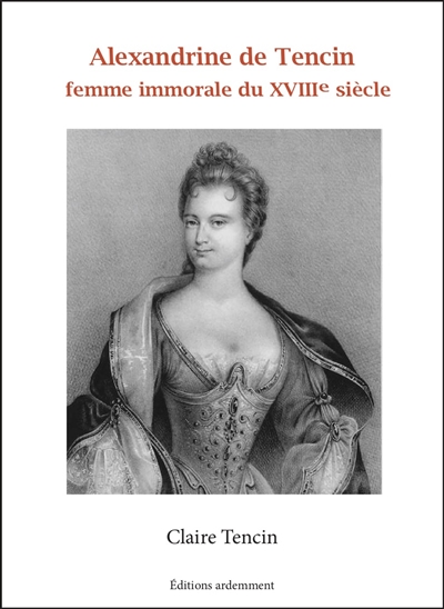 La Tencin : femme immorale du 18e siècle