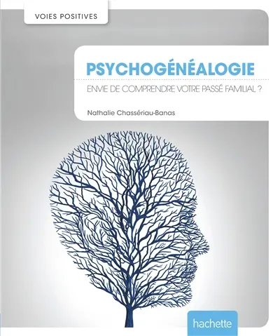 Psychogénéalogie : connaître ses ancêtres, se libérer de leurs problèmes