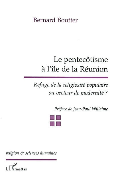 Le pentecôtisme à l'île de la Réunion : refuge de la religiosité populaire ou vecteur de modernité ?