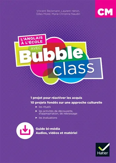 L'anglais à l'école avec Bubble class CM : guide bi-média