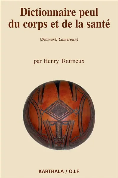 Dictionnaire peul du corps et de la santé (Diamaré, Cameroun)