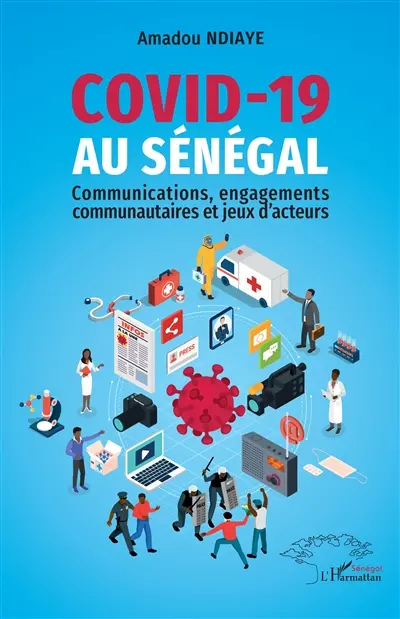 Covid-19 au Sénégal : communications, engagements communautaires et jeux d'acteurs