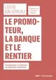 Le promoteur, la banque et le rentier : Fondements et évolution du logement capitaliste