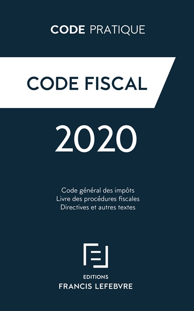 Code fiscal : code général des impôts, livre des procédures fiscales, directives et autres textes : 2020