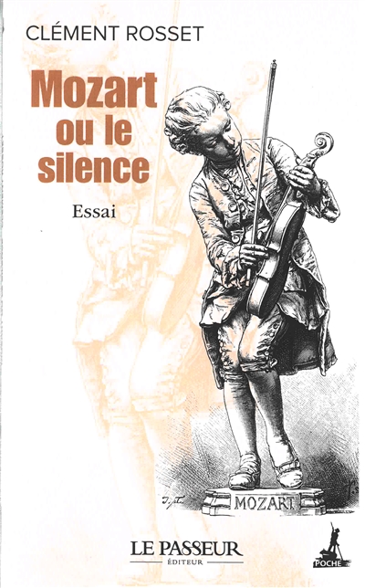 Mozart ou le silence : essai - Clément Rosset